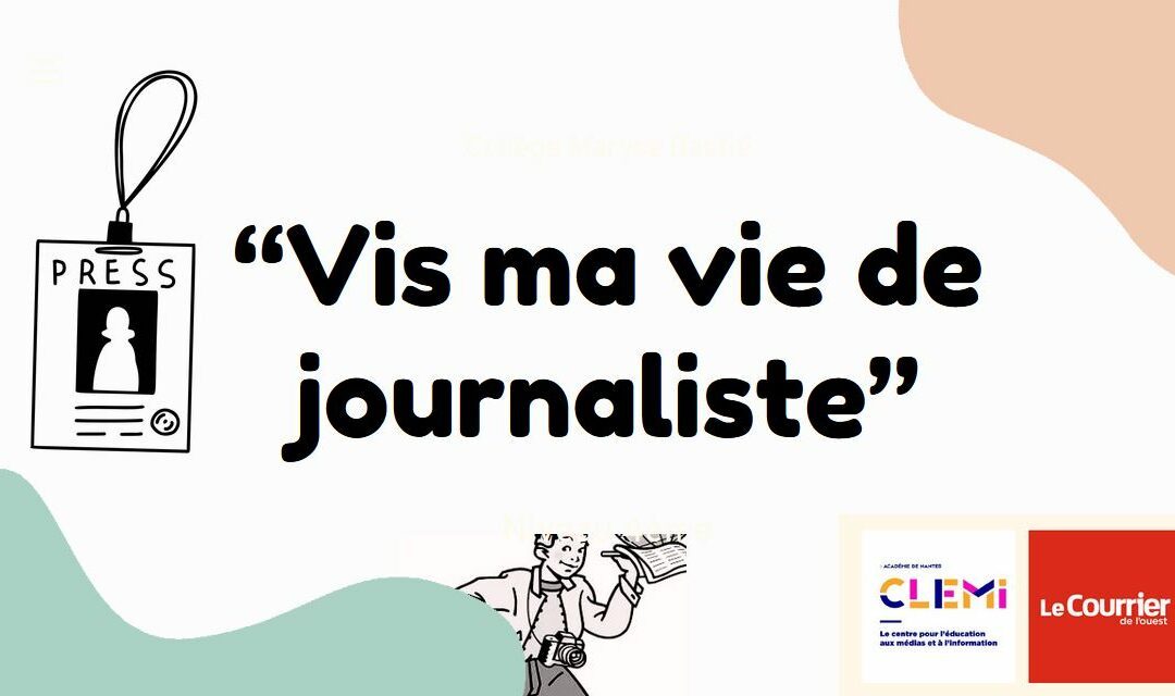 Vis ma vie de journaliste !